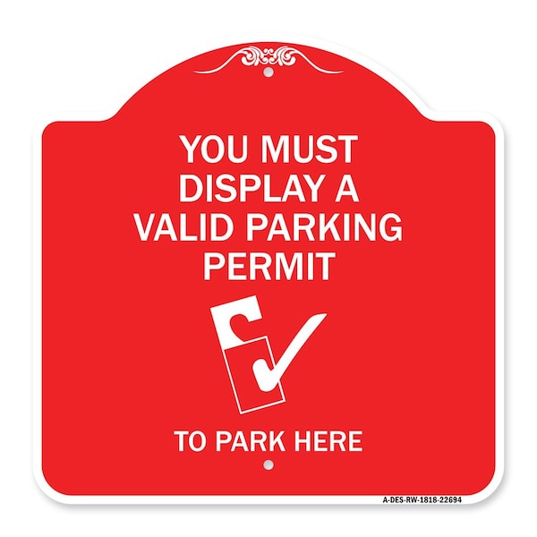 Signmission You Must Display Valid Parking Permit to Park Here Alum Sign, 18" x 18", RW-1818-22694 A-DES-RW-1818-22694 - main